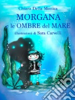 Morgana e le ombre del mare. E-book. Formato Mobipocket ebook