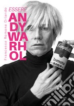 Essere Andy Warhol. E-book. Formato Mobipocket
