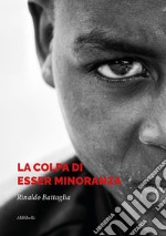 La colpa di esser minoranza. E-book. Formato Mobipocket