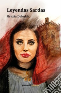 Leyendas sardas. E-book. Formato EPUB ebook di Grazia Deledda