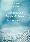 Blu nostalgia bianco desiderio???? ??????... ???? ??????. E-book. Formato EPUB ebook di Siham Doulkidah