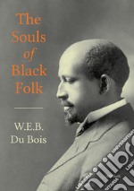 The Souls of Black Folk. E-book. Formato EPUB