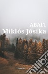 Abafi. E-book. Formato EPUB ebook di Miklós Jósika