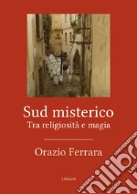 Sud mistericoTra religiosità e magia. E-book. Formato EPUB