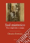 Sud mistericoTra religiosità e magia. E-book. Formato EPUB ebook