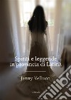 Spiriti e leggende in provincia di Latina. E-book. Formato EPUB ebook