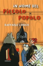 In nome del Piccolo Popolo. E-book. Formato EPUB