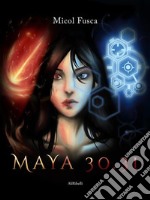 Maya 30.31. E-book. Formato EPUB ebook