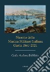 Nascita della Marina Militare ItalianaGaeta 1861-2021. E-book. Formato EPUB ebook