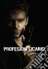 Profesión: Sicario. E-book. Formato EPUB ebook di Jason R. Forbus