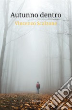 Autunno dentro. E-book. Formato EPUB ebook