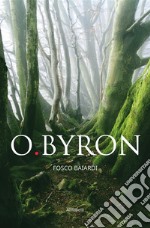 O.Byron. E-book. Formato EPUB ebook