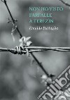 Non ho visto farfalle a Terezìn. E-book. Formato EPUB ebook di Rinaldo Battaglia