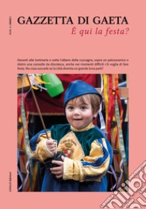 Gazzetta di Gaeta - Num. 4, Anno IÈ qui la festa?. E-book. Formato PDF ebook di AA VV.