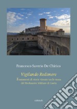 Vigilando RedimereFrammenti di storie vissute tra le mura del Reclusorio Militare di Gaeta. E-book. Formato EPUB ebook