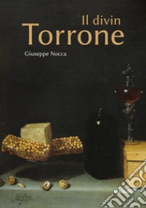 Il divin torrone. E-book. Formato EPUB ebook di Giuseppe Nocca