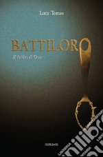 BattiloroIl Fabbro di Gioie. E-book. Formato EPUB ebook