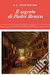 Il segreto di Padre Brown. E-book. Formato EPUB ebook