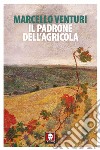 Il padrone dell'agricola. E-book. Formato EPUB ebook