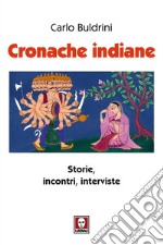 Cronache indiane: Storie, incontri, interviste. E-book. Formato EPUB