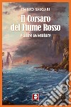 Il Corsaro del Fiume Rosso e altre avventure. E-book. Formato EPUB ebook