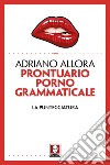 Prontuario pornogrammaticale: La punteggiatura. E-book. Formato PDF ebook