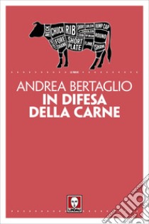 In difesa della carne. E-book. Formato EPUB ebook di Andrea Bertaglio