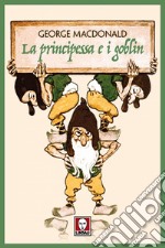 La principessa e i goblin. E-book. Formato PDF ebook