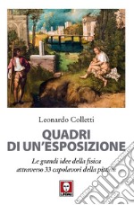 Quadri di un'esposizione: Le grandi idee della fisica attraverso 33 capolavori della pittura. E-book. Formato EPUB ebook