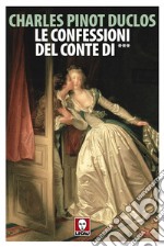 Le confessioni del Conte di ***. E-book. Formato EPUB ebook