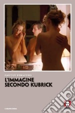 L'immagine secondo Kubrick. E-book. Formato EPUB ebook