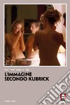 L'immagine secondo Kubrick. E-book. Formato EPUB ebook