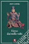 L'eroe dai mille volti. E-book. Formato PDF ebook