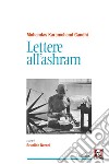 Lettere all'ashram. E-book. Formato EPUB ebook di Mohandas Karamchand Gandhi