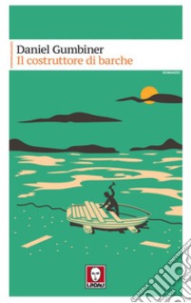 Il costruttore di barche. E-book. Formato PDF ebook di Daniel Gumbiner