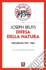 Difesa della Natura: Discussioni 1978 - 1984. E-book. Formato EPUB ebook