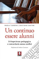 Un continuo essere alunni: Un'esperienza pedagogica e comunitaria senza confini. E-book. Formato EPUB