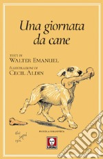 Una giornata da cane: o L’angelo della casa. E-book. Formato EPUB