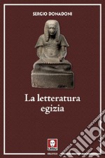 La letteratura egizia. E-book. Formato EPUB ebook