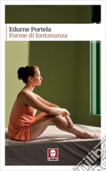 Forme di lontananza. E-book. Formato PDF ebook di Edurne Portela