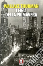 I figli della primavera. E-book. Formato EPUB