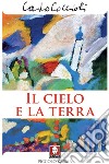 Il cielo e la terra. E-book. Formato EPUB ebook