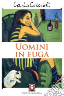 Uomini in fuga. E-book. Formato EPUB ebook di Carlo Coccioli