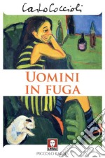 Uomini in fuga. E-book. Formato EPUB ebook