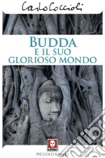 Budda e il suo glorioso mondo. E-book. Formato PDF ebook