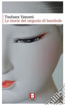 Le storie del negozio di bambole. E-book. Formato PDF ebook di Tsuhara Yasumi