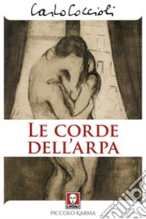 Le corde dell'arpa. E-book. Formato PDF ebook di Carlo Coccioli