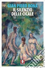 Il silenzio delle cicale. E-book. Formato EPUB ebook