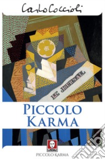 Piccolo Karma. E-book. Formato EPUB ebook di Carlo Coccioli