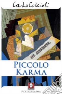 Piccolo Karma. E-book. Formato PDF ebook di Carlo Coccioli